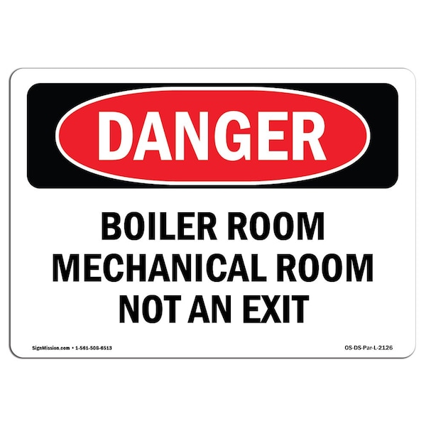 Safety Sign, OSHA Danger, 18" Height, Boiler Room Mechanical Room Not An Exit, Landscape